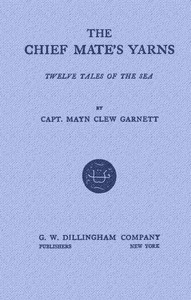 Cover of The Chief Mate's Yarns: Twelve T...