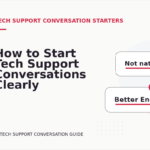 How to Start Tech Support Conversations Clearly