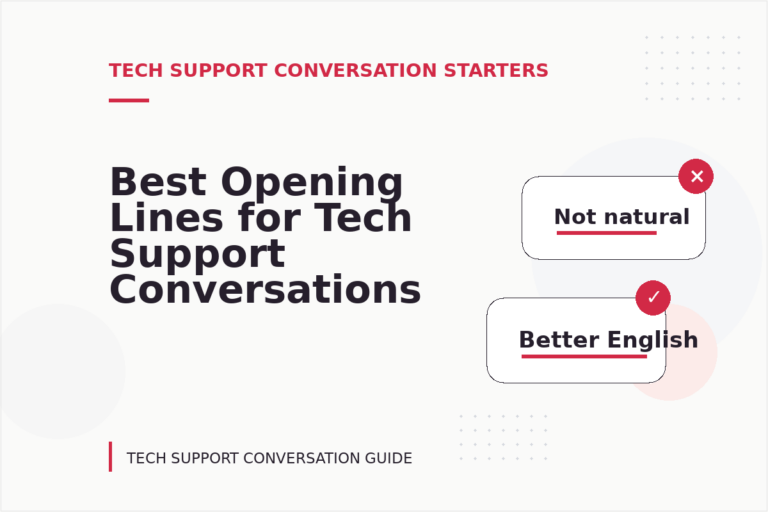 Best Opening Lines for Tech Support Conversations Best Opening Lines for Tech Support Conversations