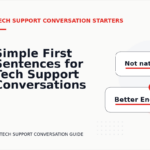Simple First Sentences for Tech Support Conversations
