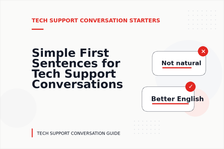 Simple First Sentences for Tech Support Conversations Simple First Sentences for Tech Support Conversations