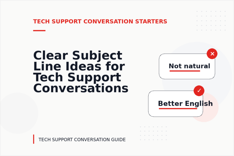 Clear Subject Line Ideas for Tech Support Conversations Clear Subject Line Ideas for Tech Support Conversations