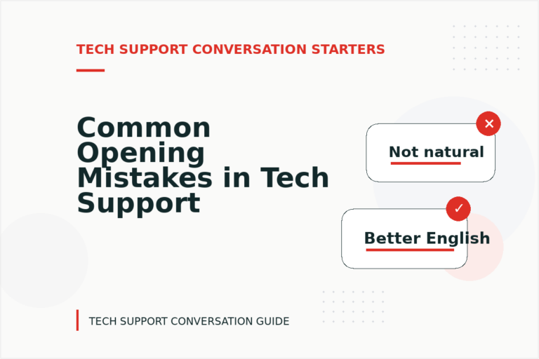 Common Opening Mistakes in Tech Support Conversations