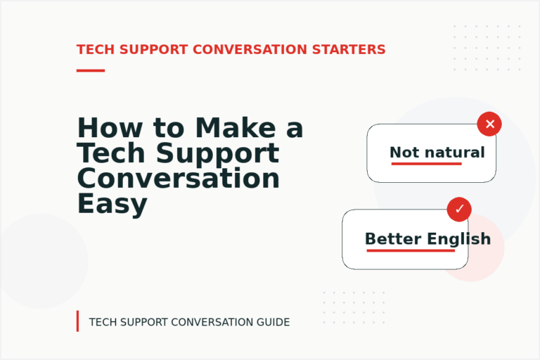 How to Make a Tech Support Conversation Easy to Understand How to Make a Tech Support Conversation Easy to Understand