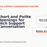 Short and Polite Openings for Tech Support Conversation English