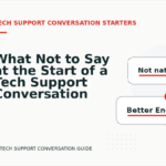 What Not to Say at the Start of a Tech Support Conversation