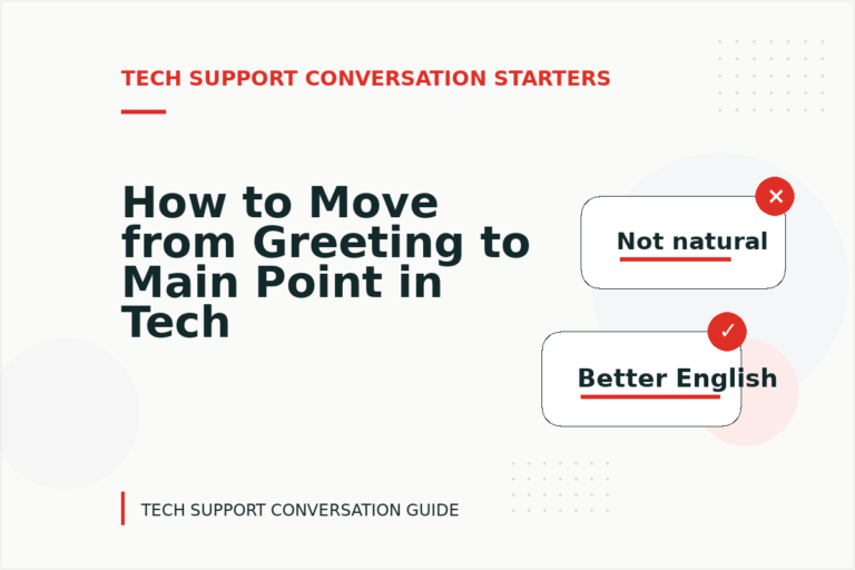 How to Move from Greeting to Main Point in Tech Support Conversation English How to Move from Greeting to Main Point in Tech Support Conversation English