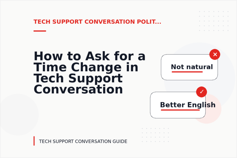 How to Ask for a Time Change in Tech Support Conversation English How to Ask for a Time Change in Tech Support Conversation English