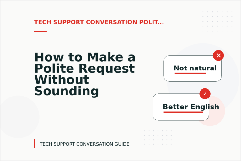 How to Make a Polite Request Without Sounding Demanding in Tech Support Conversation English How to Make a Polite Request Without Sounding Demanding in Tech Support Conversation English