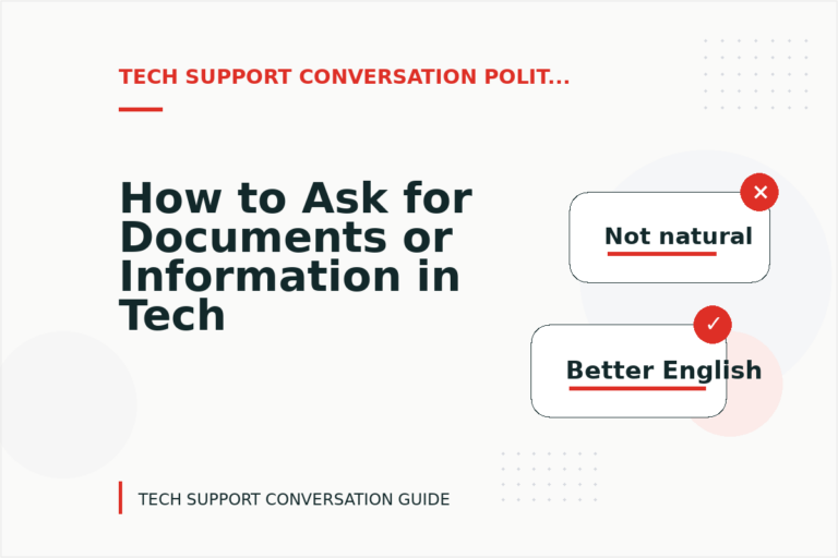 How to Ask for Documents or Information in Tech Support Conversation English How to Ask for Documents or Information in Tech Support Conversation English