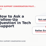 How to Ask a Follow-Up Question in Tech Support Conversation English