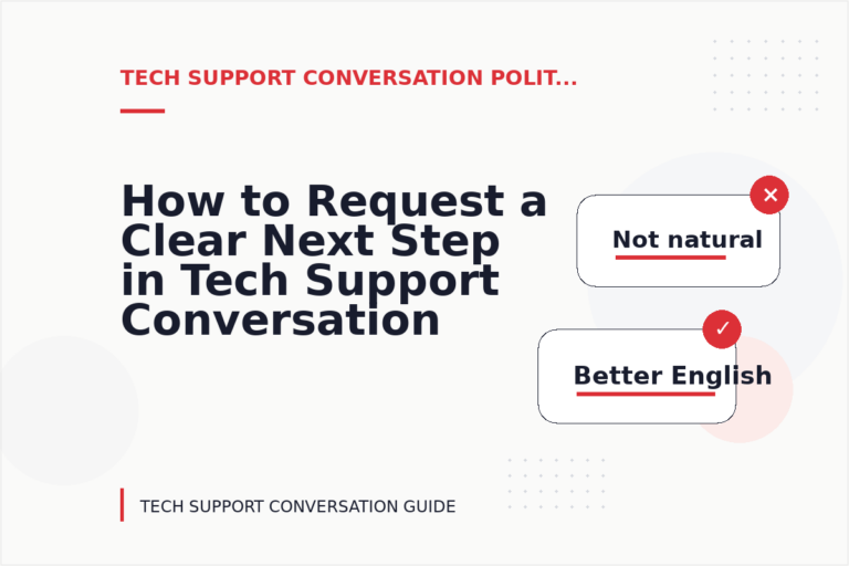 How to Request a Clear Next Step in Tech Support Conversation English