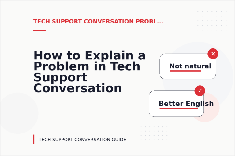 How to Explain a Problem in Tech Support Conversation English
