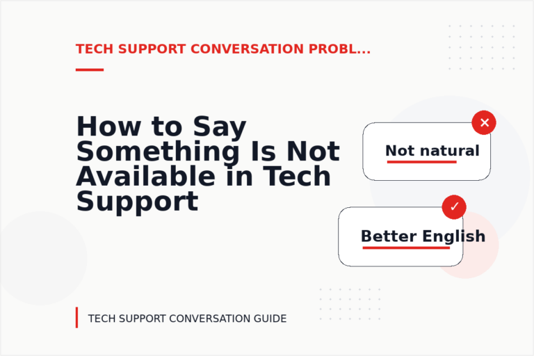 How to Say Something Is Not Available in Tech Support Conversation English How to Say Something Is Not Available in Tech Support Conversation English