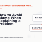 How to Avoid Blame When Explaining a Problem in Tech Support Conversation English