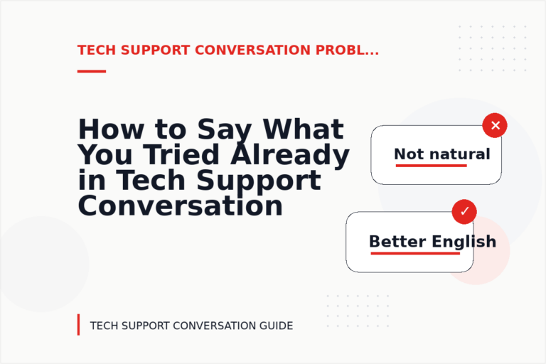How to Say What You Tried Already in Tech Support Conversation English How to Say What You Tried Already in Tech Support Conversation English