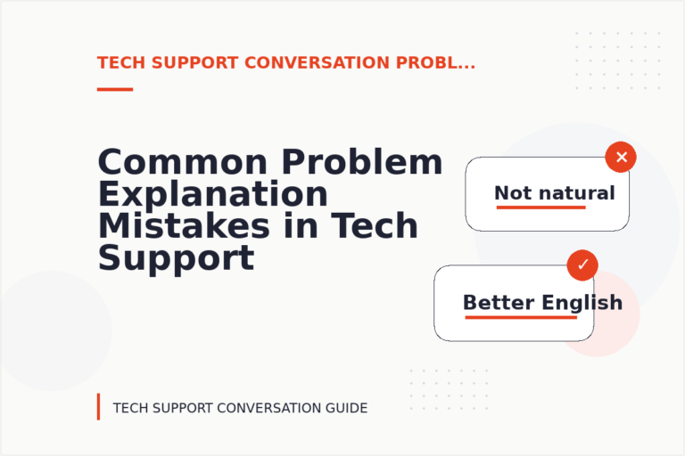 Common Problem Explanation Mistakes in Tech Support Conversation English Common Problem Explanation Mistakes in Tech Support Conversation English