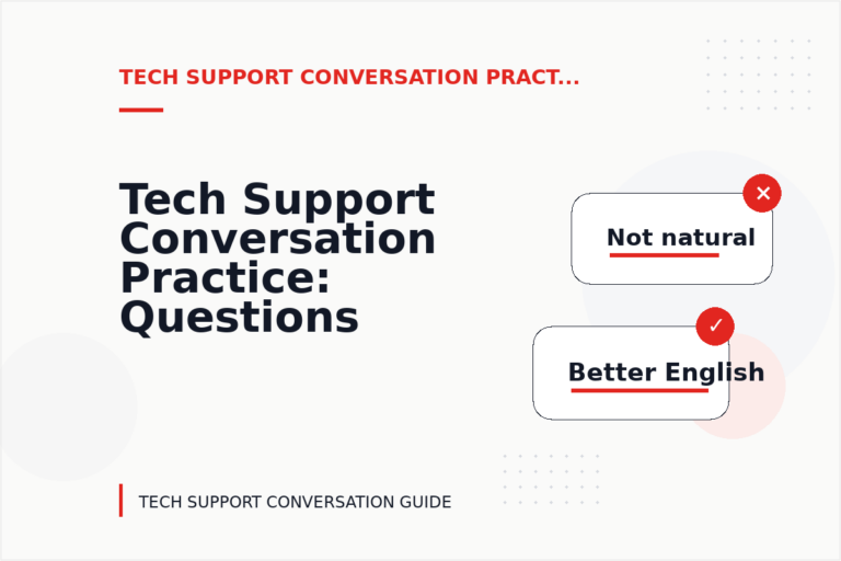 Tech Support Conversation Practice: Questions and Answers Tech Support Conversation Practice: Questions and Answers